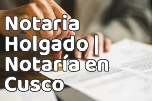 Notaria Holgado | Notaría en Cusco