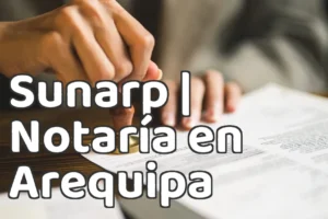 Sunarp | Notaría en Arequipa